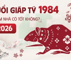 Người sinh năm 1984 xây nhà năm 2026: Có cần mượn tuổi?